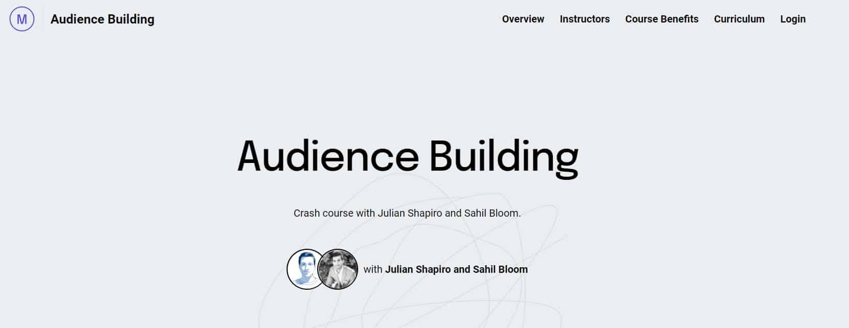 Julian Shapiro and Sahil Bloom - Audience Building
