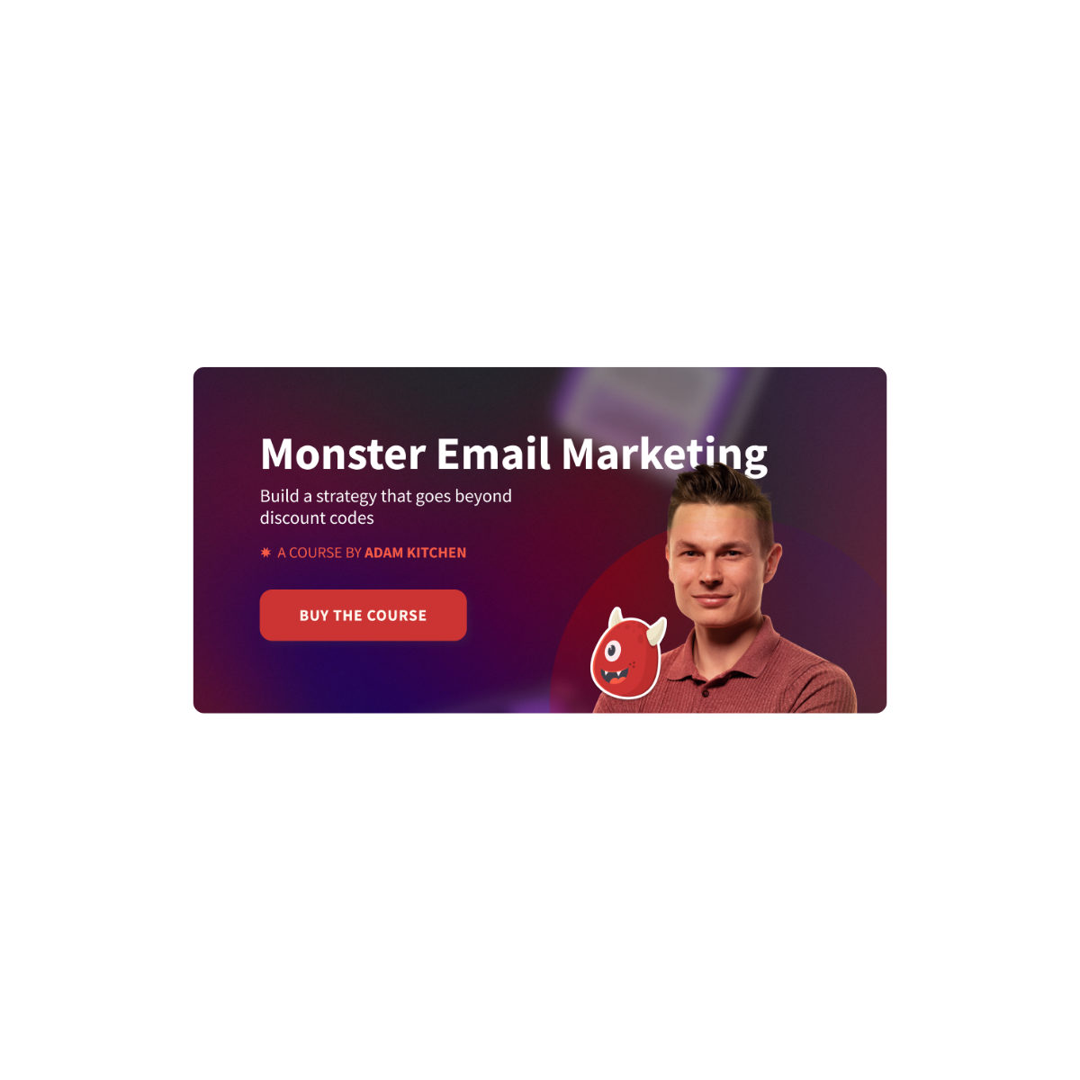 Adam Kitchen Monster Email Marketing for eCommerce Brands